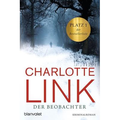 Der Beobachter, Taschenbuch von Charlotte Link, Blanvalet, 978-3-442-36726-9