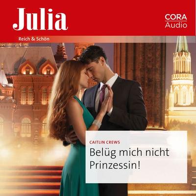 BELÜG MICH NICHT, PRINZESSIN! - Caitlin Crews, Audio, 9783963693212