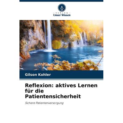 Reflexion: aktives Lernen für die Patientensicherheit -