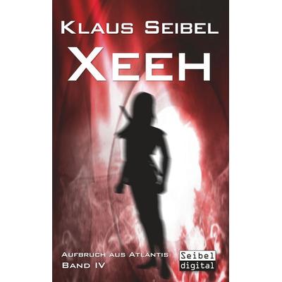 Xeeh, Taschenbuch von Klaus Seibel, BoD – Books on Demand, 978-3-7481-3177-9