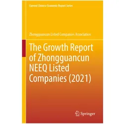 The Growth Report of Zhongguancun NEEQ Listed Companies (2021), Fachbücher von Zhongguancun Listed Companies Associatio