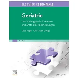 ELSEVIER ESSENTIALS Geriatrie, Fachbücher von Klaus Hager, Olaf Krause