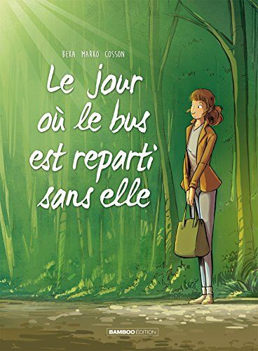 Le jour où. Vol. 1. Le jour où le bus est reparti sans elle - Preis vom 13.10.2026 19:28:25 h