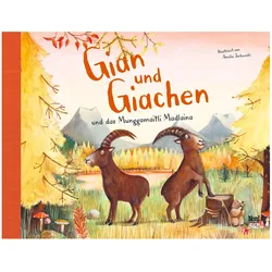 Gian und Giachen und das Munggamaitli Madlaina, Kinderbücher von Amélie Jackowski
