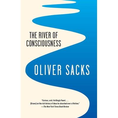 The River of Consciousness, Taschenbuch von Oliver Sacks, Knopf Doubleday Publishing Group, 978-0-8041-7100-7