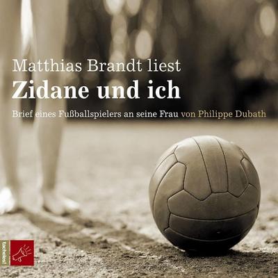 Zidane und ich - Philippe Dubath, Audio, 4066004255330