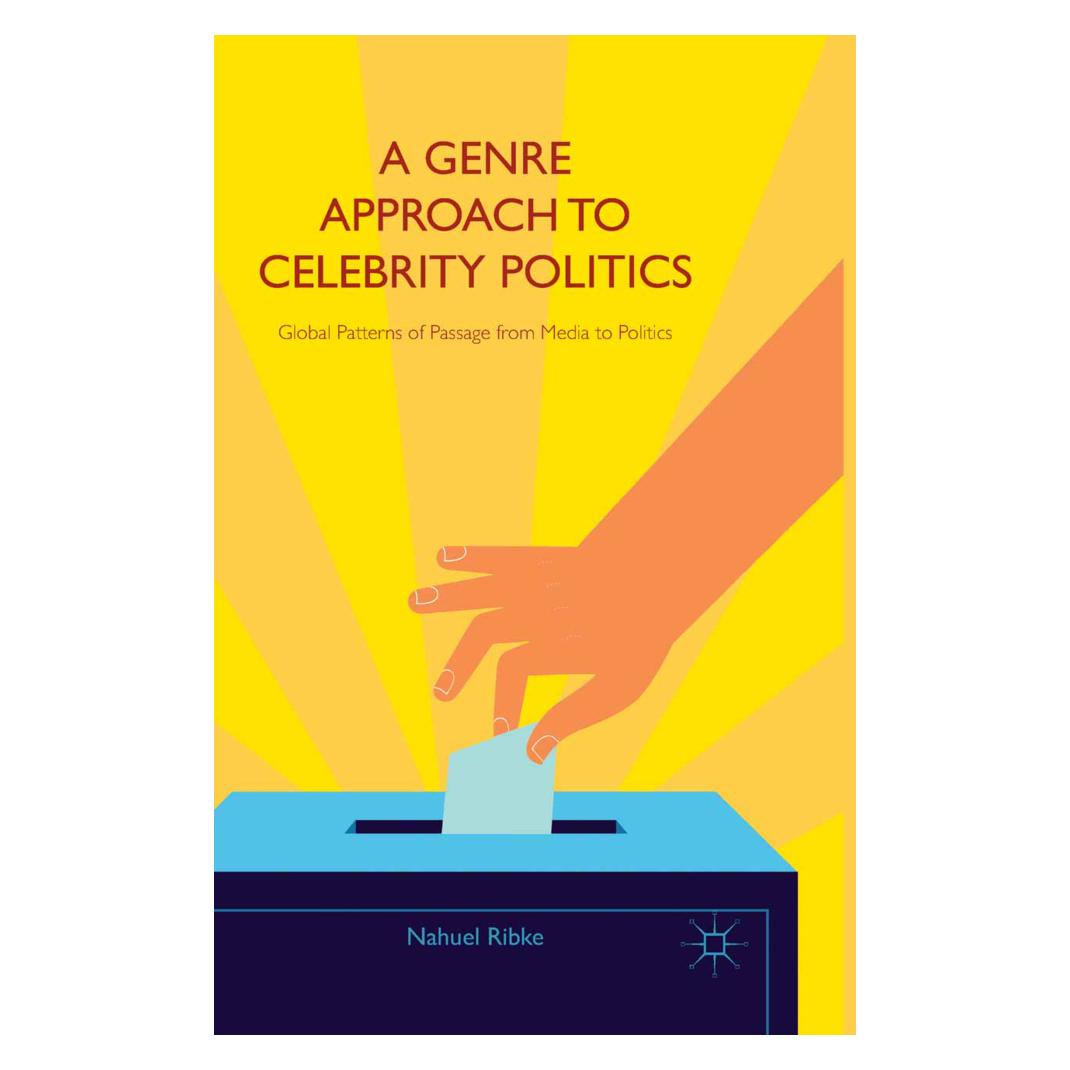 Springer A Genre Approach to Celebrity Politics (Englisch, Softcover, Nahuel Ribke) (55820053)