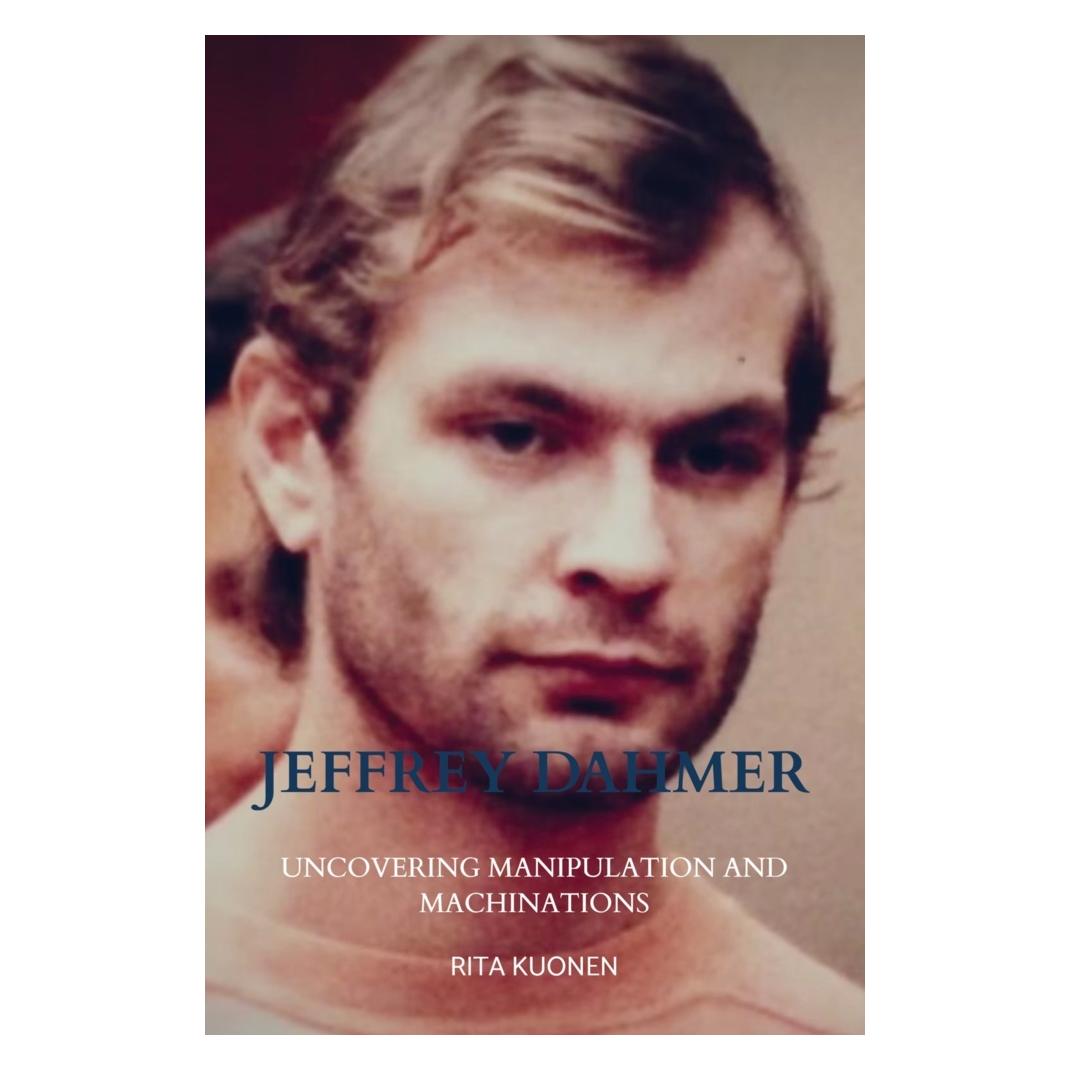 Bookmundo Direct Jeffrey Dahmer Unraveling the Hidden Truths (Deutsch, Softcover, Rita Kuonen) (57079788)