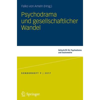 Psychodrama und gesellschaftlicher Wandel, Taschenbuch von , Springer Fachmedien Wiesbaden GmbH, 978-3-658-20527-0