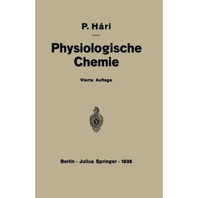 Kurzes Lehrbuch der Physiologischen Chemie, Taschenbuch von Paul Haari, Springer Berlin, 978-3-642-98612-3