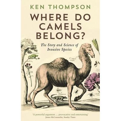 Where Do Camels Belong?, Taschenbuch von Ken Thompson, Profile Books, 978-1-78125-175-1