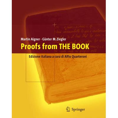 Proofs from the Book, Gebundene Ausgabe von Martin Aigner,Günter Ziegler, Springer Italia, 978-88-470-0435-1