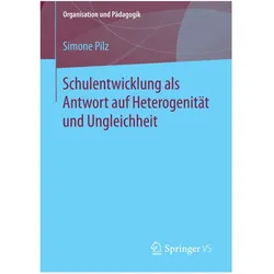 Schulentwicklung als Antwort auf Heterogenität und Ungleichheit, Fachbücher von Simone Pilz