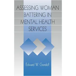 Assessing Woman Battering in Mental Health Services, Fachbücher von Edward W. Gondolf