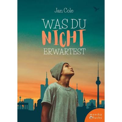 Was du nicht erwartest, Gebundene Ausgabe von Jan Cole, Fuchs, Monika