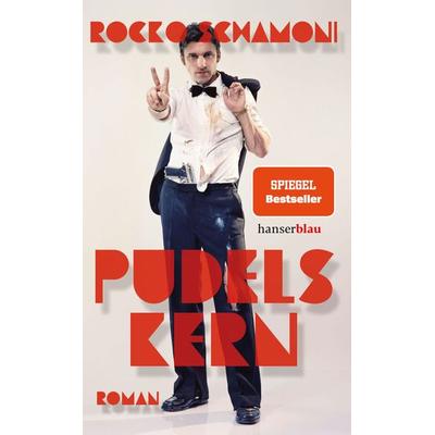 Pudels Kern, Gebundene Ausgabe von Rocko Schamoni, Hanserblau in Carl Hanser Verlag GmbH & Co. KG