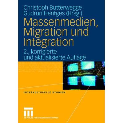 Massenmedien, Migration und Integration, Taschenbuch von Christoph Butterwegge,Gudrun Hentges, VS Verlag für Sozialwissenschaften, 978-3-531-15047-5