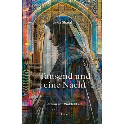 Tausend und eine Nacht, Taschenbuch von Linda Sharaff, Edition keiper, 978-3-903575-37-0