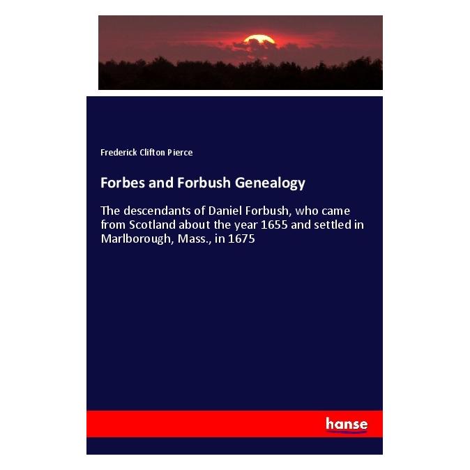 Hansebooks Forbes and Forbush Genealogy (Englisch, Softcover, Frederick C. Pierce, Frederick Clifton Pierce) (57138384)