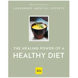The healing power of a healthy diet, Ratgeber von Christian Harisch, Lanserhof Medical Experts