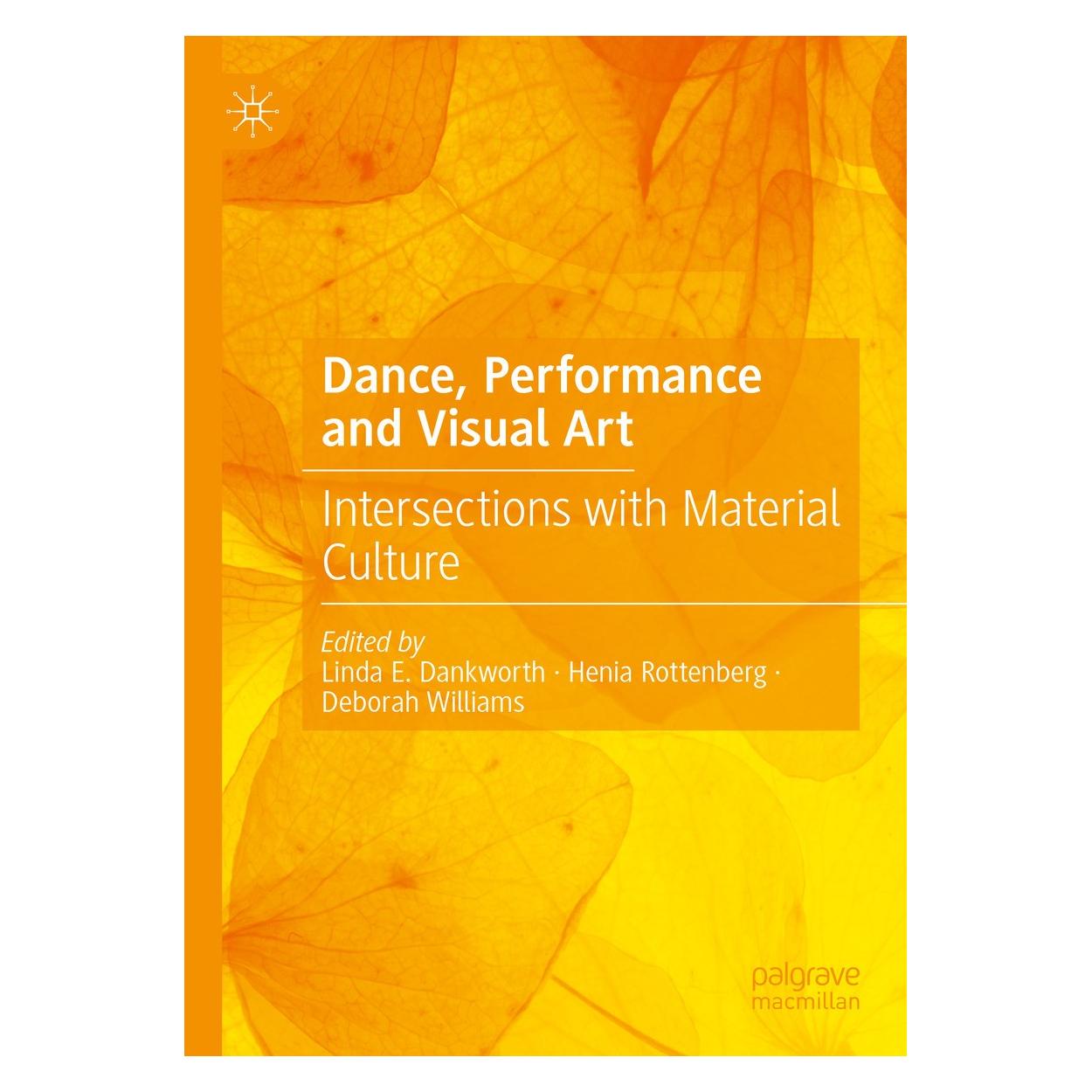 Springer Dance, Performance and Visual Art (Englisch, Hardcover, Deborah Williams, Henia Rottenberg, Linda E. Dankworth) (9783031690839)