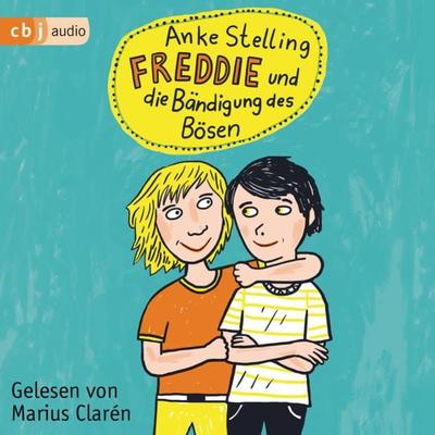Freddie und die Bändigung des Bösen - Anke Stelling, Audio, 9783837150568