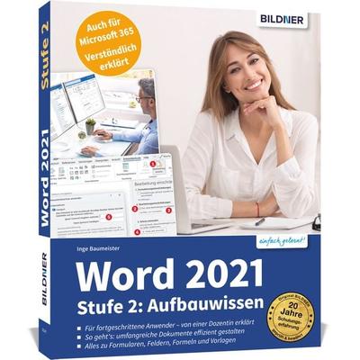 Word 2021 - Stufe 2: Aufbauwissen, Taschenbuch von Inge Baumeister, Bildner Verlag, 978-3-8328-0523-4