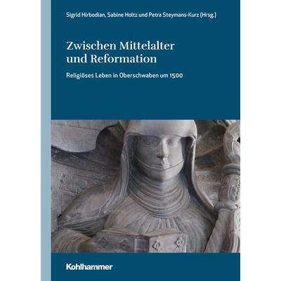 Zwischen Mittelalter und Reformation, Gebundene Ausgabe von , Kohlhammer, 978-3-17-039342-4