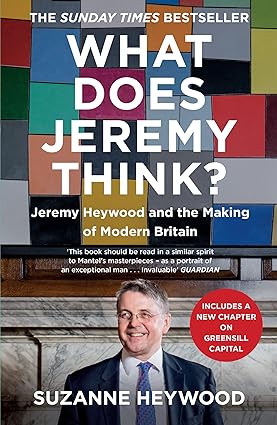 William Collins What Does Jeremy Think? Jeremy Heywood and the Making of Modern Britain by Suzanne Heywood - Paperback - Sunday Times Bestseller Political Biography