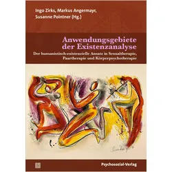Anwendungsgebiete der Existenzanalyse, Sachbücher von Alfried Längle, Susanne Pointner, Markus Angermayr, Ingo Zirks, Liliane Strassl