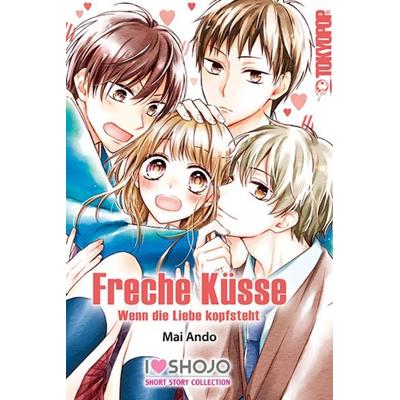 Freche Küsse - Wenn die Liebe kopfsteht, Taschenbuch von Mai Ando, Tokyopop GmbH, 978-3-8420-6132-3