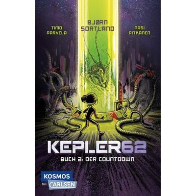 Kepler62 2: Der Countdown, Taschenbuch von Timo Parvela,Bjørn Sortland, Carlsen, 978-3-551-32200-5