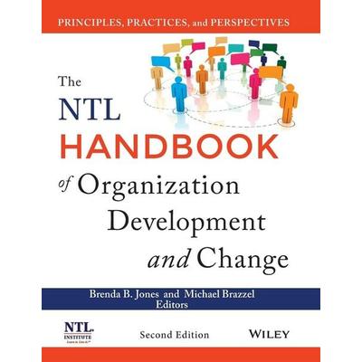 The NTL Handbook of Organization Development and Change, Gebundene Ausgabe von Brenda B. Jones,Michael Brazzel, John Wiley & Sons, 978-1-118-48581-1