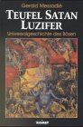 Gerald Messadié - Teufel, Satan, Luzifer: Universalgeschichte des Bösen - Preis vom 09.10.2026 07:28:09 h