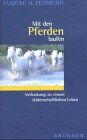 Peterson, Eugene H. - Mit den Pferden laufen: Verlockungen zu einem leidenschaftlichen Leben - Preis vom 13.10.2026 19:28:25 h