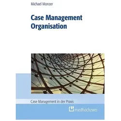 Case Management Organisation, Fachbücher von Michael Monzer, Monzer Michael