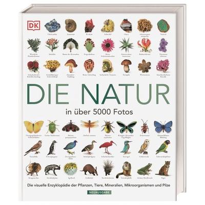 Die Natur in über 5000 Fotos, Gebundene Ausgabe von , DK Verlag Dorling Kindersley, 978-3-8310-4277-7