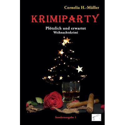Krimiparty Sonderausgabe 1 - Plötzlich und erwartet, Taschenbuch von Cornelia H.-Müller, Edition Paashaas Verlag EPV, 978-3-942614-25-2