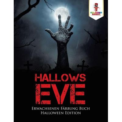 Hallows Eve, Taschenbuch von Coloring Bandit, Speedy Publishing Canada Ltd, 978-0-228-21400-7