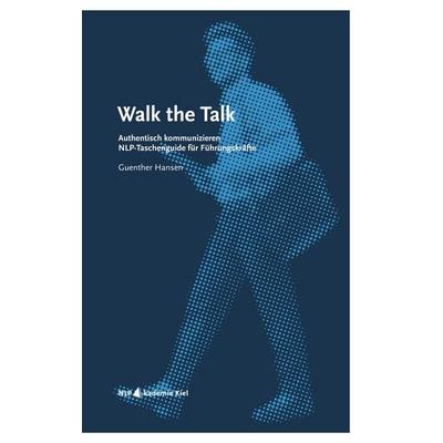 Walk the Talk, Taschenbuch von Guenther Hansen, BoD – Books on Demand, 978-3-7693-5457-7