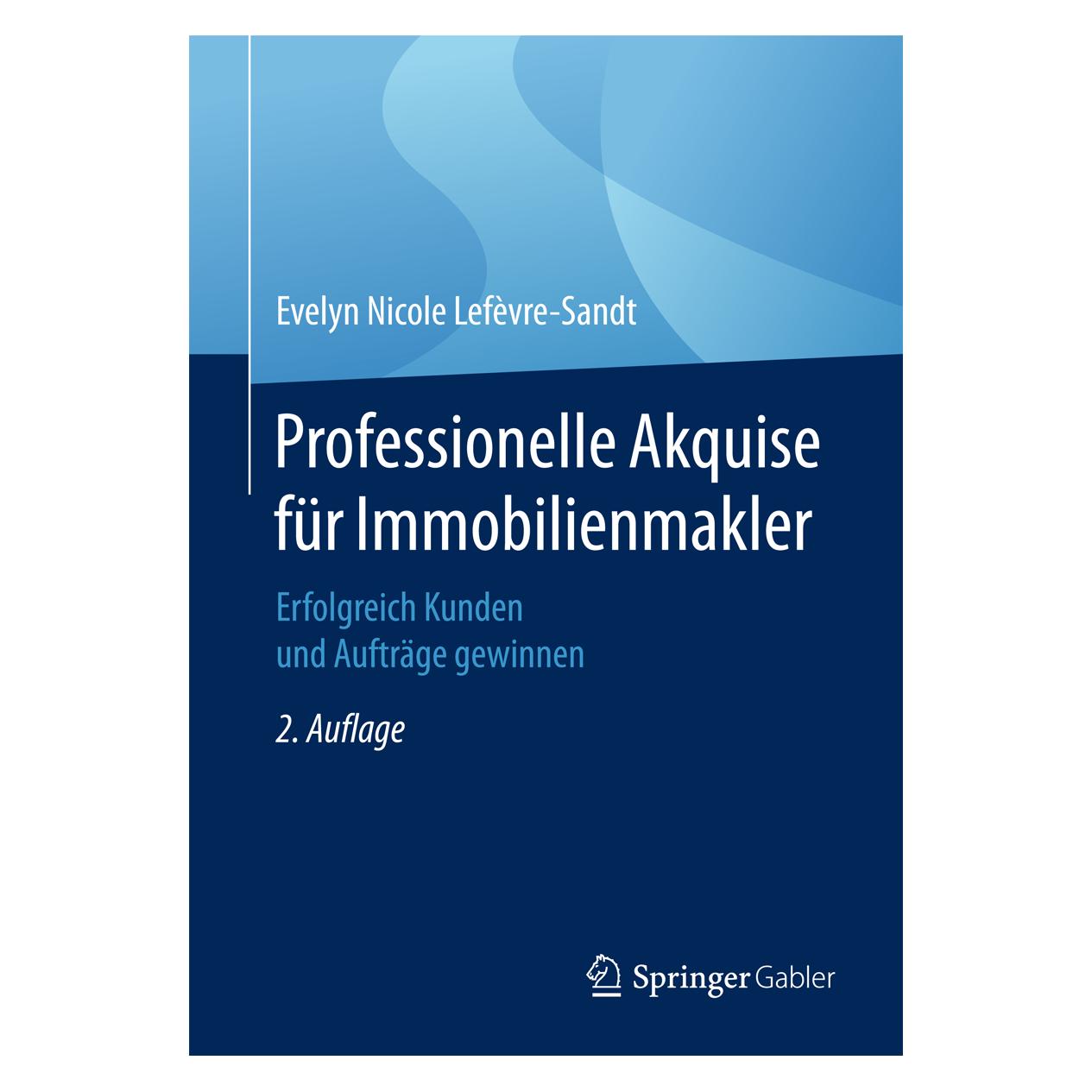 Gabler Professionelle Akquise für Immobilienmakler (Deutsch, Softcover, Evelyn Nicole Lefèvre-Sandt) (8809649)