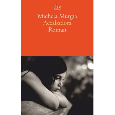 Accabadora, Taschenbuch von Michela Murgia, dtv