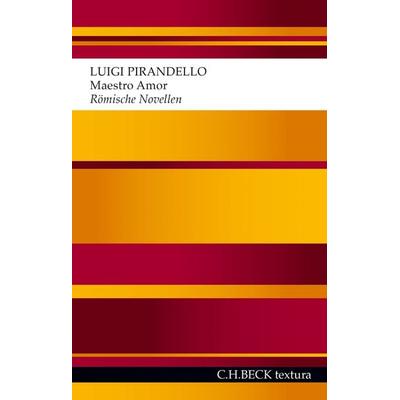 Maestro Amor, Taschenbuch von Luigi Pirandello, C.H. Beck, 978-3-406-69861-3