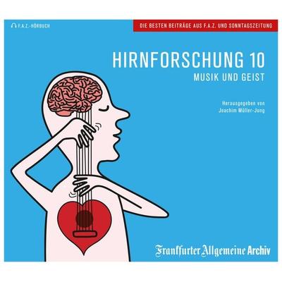 Hirnforschung 10 - Frankfurter Allgemeine Archiv, Audio, 9783898435741