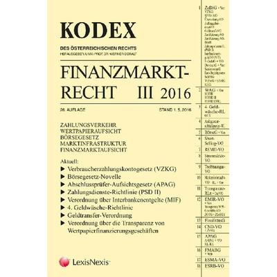 Kodex Finanzmarktrecht Band III 2016, Taschenbuch von , LexisNexis ARD ORAC, 978-3-7007-6430-4
