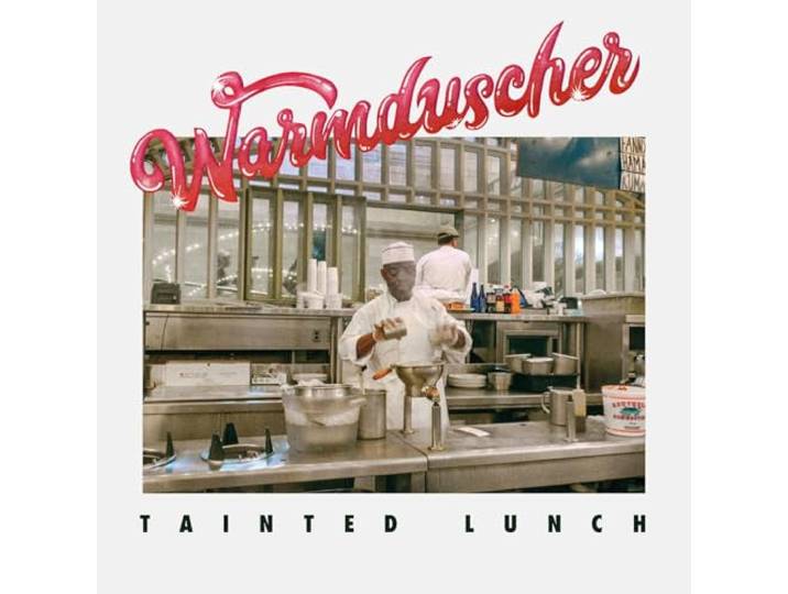 Warmduscher - Tainted Lunch