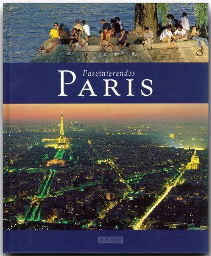 Hartmut Krinitz - Faszinierendes PARIS - Ein Bildband mit über 100 Bildern - FLECHSIG Verlag - Preis vom 16.10.2026 11:41:07 h