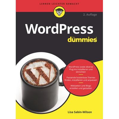 WordPress für Dummies, Taschenbuch von Lisa Sabin-Wilson, Wiley-VCH