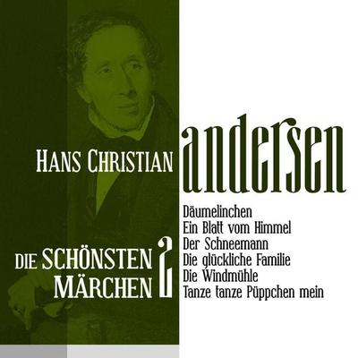 Däumelinchen: Die schönsten Märchen von Hans Christian Andersen 2 - Hans Christian Andersen, Audio, 9783955970598