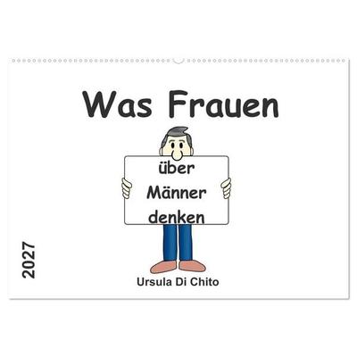 Was Frauen über Männer denken (Wandkalender 2027 DIN A2 quer), CALVENDO Monatskalender